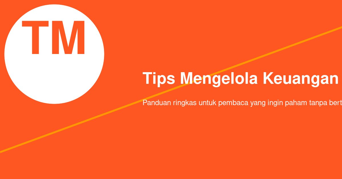 A007: Cara Sederhana Mengelola Keuangan Pribadi dari Meja Kerja sampai Dapur Rumah
